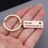 Drive Safe I Need You Here With Me - keychainKeyrings